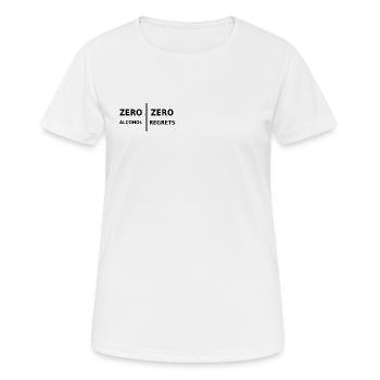 Zero Alcohol, Zero Regrets - Women's Breathable T-Shirt - white - Front - AI Model Female 172 dark (172cm)