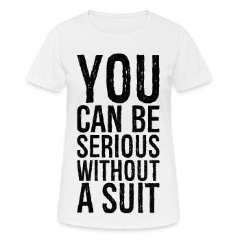 you can be serious without a suit - Women's Breathable T-Shirt - white - Front - AI Model Female 172 dark (172cm)