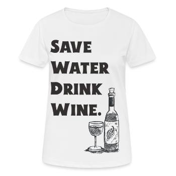 Save Water Drink Wine - Wine - Gift - Women's Breathable T-Shirt - white - Front - AI Model Female 172 dark (172cm)