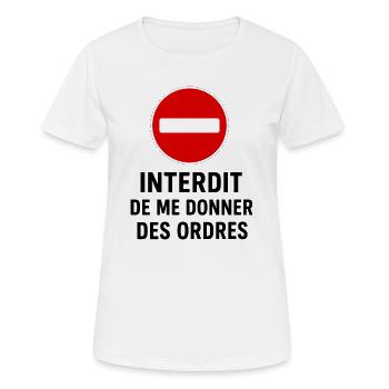 Interdit de me donner des ordres - T-shirt respirant Femme - blanc - Devant - AI Model Female 172 dark (172cm)
