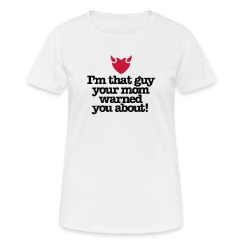 Ich bin der Kerl Ihre Mutter warnte Sie - Frauen T-Shirt atmungsaktiv - Weiß - Vorne - AI Model Female 172 dark (172cm)