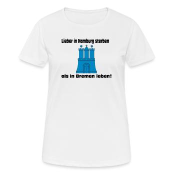 Hamburg , Lieber in Hamburg sterben als in (25) - Frauen T-Shirt atmungsaktiv - Weiß - Vorne - AI Model Female 172 dark (172cm)