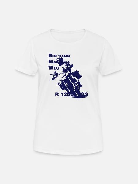 Bin dann Mal Weg - Frauen T-Shirt atmungsaktiv - Weiß