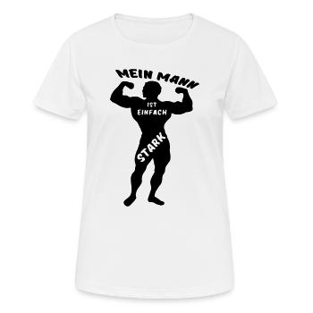 Starker Mann Ehe Liebe Paar Fitness Spruch Sport - Frauen T-Shirt atmungsaktiv - Weiß - Vorne - AI Model Female 172 dark (172cm)