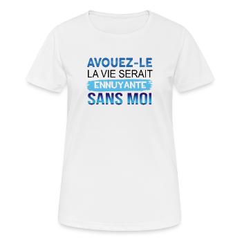 VERMEIDEN SIE, DASS DAS LEBEN OHNE MIR GEEIGNET WÄRE - Frauen T-Shirt atmungsaktiv - Weiß - Vorne - AI Model Female 172 dark (172cm)