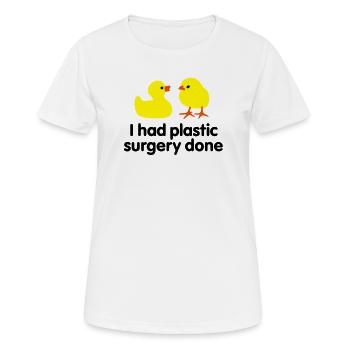 I had plastic surgery done (rubber duck) - Women's Breathable T-Shirt - white - Front - AI Model Female 172 dark (172cm)