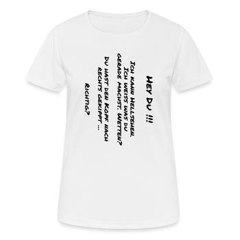 Hé vous! Je peux clairvoyance ... © roil - T-shirt respirant Femme - blanc - Devant - AI Model Female 172 dark (172cm)