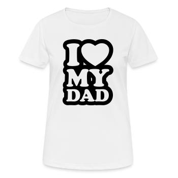 I love my dad - J'aime mon papa - T-shirt respirant Femme - blanc - Devant - AI Model Female 172 dark (172cm)