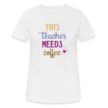 Ce professeur a besoin de café - T-shirt respirant Femme - blanc - Devant - AI Model Female 172 dark (172cm)