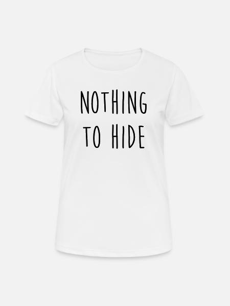 Nothing to Hide / Style / Mode / Swag / Vogue - Women's Breathable T-Shirt - white