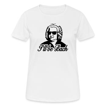 I'll be bach 2b - Frauen T-Shirt atmungsaktiv - Weiß - Vorne - AI Model Female 172 dark (172cm)