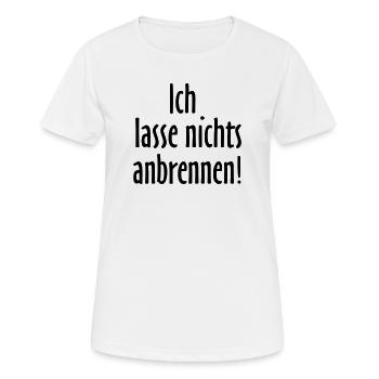 ICH LASSE NICHTS ANBRENNEN Grill und Koch Design - Frauen T-Shirt atmungsaktiv - Weiß - Vorne - AI Model Female 172 dark (172cm)