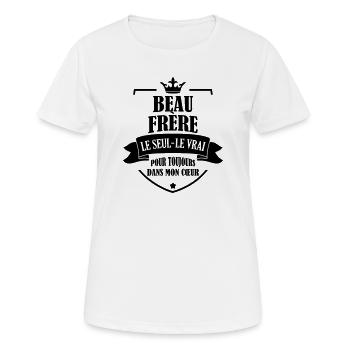 Belle Beau-Frère / Belle-Sœur / Beau Frere / Belle - T-shirt respirant Femme - blanc - Devant - AI Model Female 172 dark (172cm)