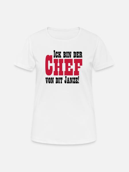 Chef von dit janze - Frauen T-Shirt atmungsaktiv - Weiß