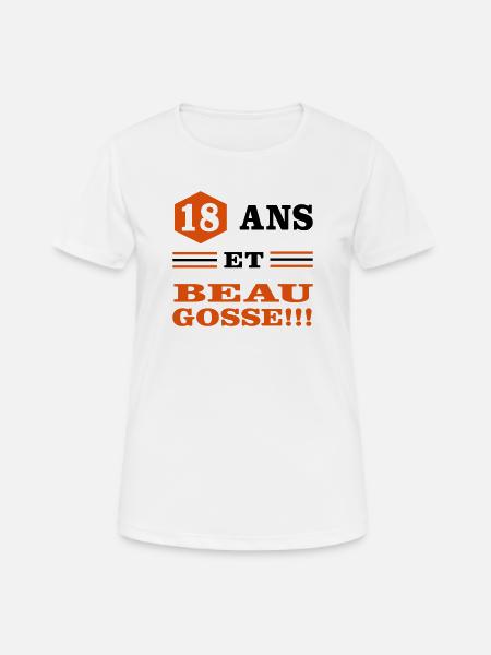 18 ANS ET BEAU GOSSE - T-shirt respirant Femme - blanc