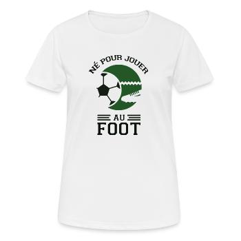 Né pour jouer au foot - T-shirt respirant Femme - blanc - Devant - AI Model Female 172 dark (172cm)