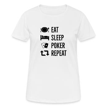 Essen schlafen Poker spielen - Frauen T-Shirt atmungsaktiv - Weiß - Vorne - AI Model Female 172 dark (172cm)