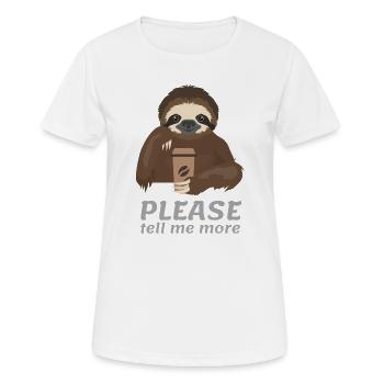 S’il te plaît, raconte-moi plus de Sloth Coffee Tee drôle - T-shirt respirant Femme - blanc - Devant - AI Model Female 172 dark (172cm)