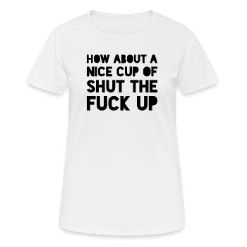 Lustige sarkastische Aussage - Frauen T-Shirt atmungsaktiv - Weiß - Vorne - AI Model Female 172 dark (172cm)