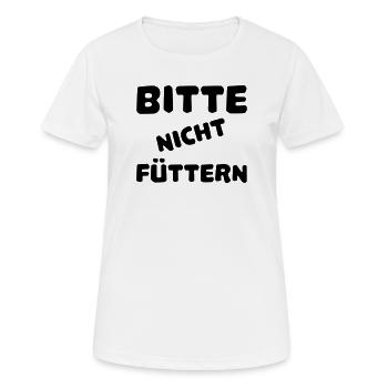 Bitte nicht füttern - Frauen T-Shirt atmungsaktiv - Weiß - Vorne - AI Model Female 172 dark (172cm)
