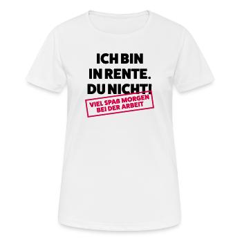 Ich bin in Rente Du nicht - Frauen T-Shirt atmungsaktiv - Weiß - Vorne - AI Model Female 172 dark (172cm)