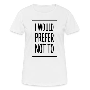 I prefer not to - Women's Breathable T-Shirt - white - Front - AI Model Female 172 dark (172cm)