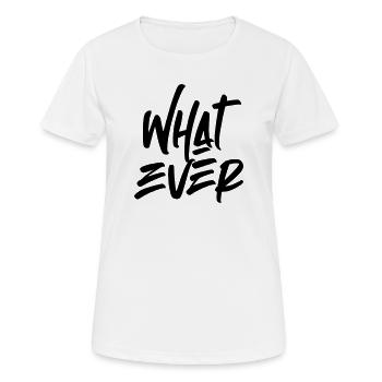 Whatever - Women's Breathable T-Shirt - white - Front - AI Model Female 172 dark (172cm)
