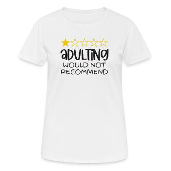 Adulting Would Not Recommend - Women's Breathable T-Shirt - white - Front - AI Model Female 172 dark (172cm)