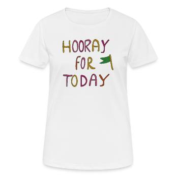 Hourra pour aujourd’hui - T-shirt respirant Femme - blanc - Devant - AI Model Female 172 dark (172cm)