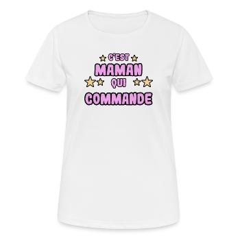 C'est maman qui commande - T-shirt respirant Femme - blanc - Devant - AI Model Female 172 dark (172cm)