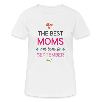 Les meilleures mamans naissent en septembre - T-shirt respirant Femme - blanc - Devant - AI Model Female 172 dark (172cm)