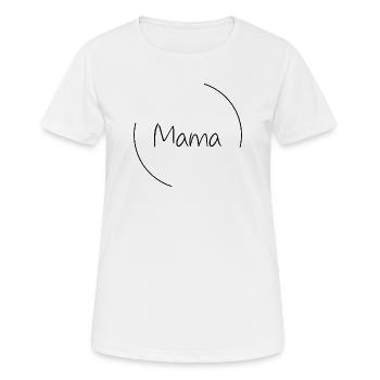 Mama - Frauen T-Shirt atmungsaktiv - Weiß - Vorne - AI Model Female 172 dark (172cm)