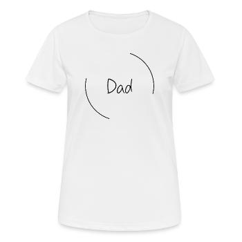 Dad - Frauen T-Shirt atmungsaktiv - Weiß - Vorne - AI Model Female 172 dark (172cm)