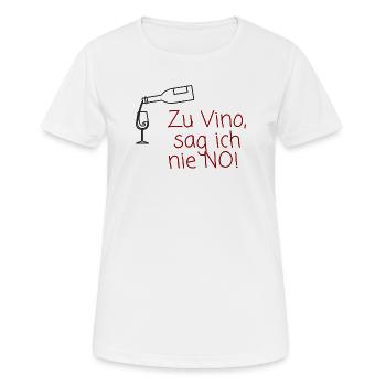 Zu Wein sag ich nie Nein - Frauen T-Shirt atmungsaktiv - Weiß - Vorne - AI Model Female 172 dark (172cm)