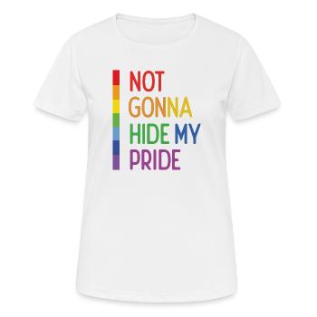 Pride Month LGBTQ - Ich werde meinen Stolz nicht verstecken - Frauen T-Shirt atmungsaktiv - Weiß - Vorne - AI Model Female 172 dark (172cm)