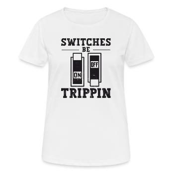 Switches Be Trippin Electricians and electricians - Women's Breathable T-Shirt - white - Front - AI Model Female 172 dark (172cm)