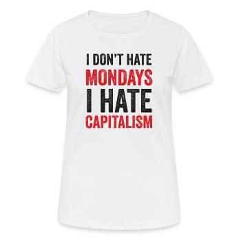 Je ne déteste pas les lundis. Je déteste le capitalisme - T-shirt respirant Femme - blanc - Devant - AI Model Female 172 dark (172cm)
