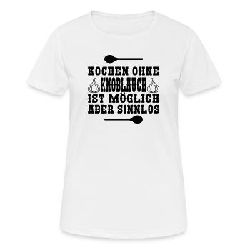 Kochen ohne Knoblauch - Frauen T-Shirt atmungsaktiv - Weiß - Vorne - AI Model Female 172 dark (172cm)