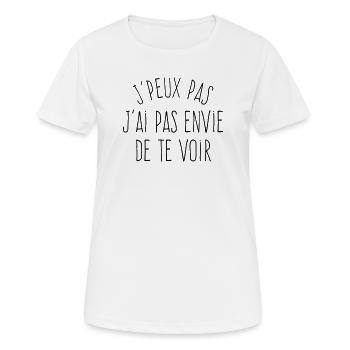 J'peux pas j'ai pas envie de te voir  - T-shirt respirant Femme - blanc - Devant - AI Model Female 172 dark (172cm)