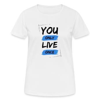 YOLO - You Only Live Once / ONE LIVE - Frauen T-Shirt atmungsaktiv - Weiß - Vorne - AI Model Female 172 dark (172cm)
