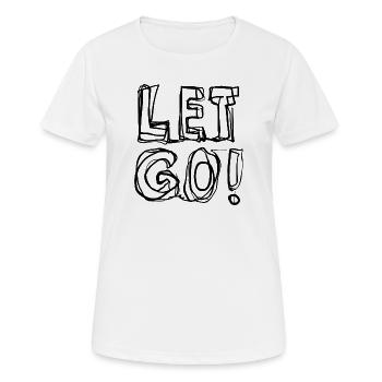 Loslassen - Frauen T-Shirt atmungsaktiv - Weiß - Vorne - AI Model Female 172 dark (172cm)