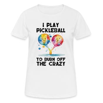 Je joue au pickleball pour brûler les fous - T-shirt respirant Femme - blanc - Devant - AI Model Female 172 dark (172cm)