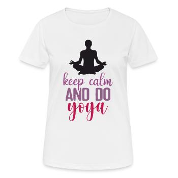 Ruhe bewahren und Yoga machen - Frauen T-Shirt atmungsaktiv - Weiß - Vorne - AI Model Female 172 dark (172cm)
