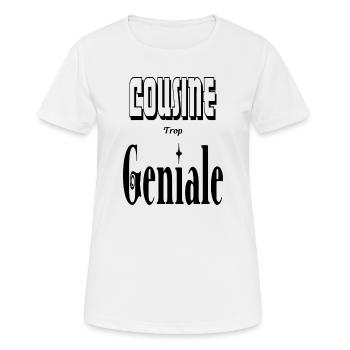 Cousine Trop Géniale - T-shirt respirant Femme - blanc - Devant - AI Model Female 172 dark (172cm)