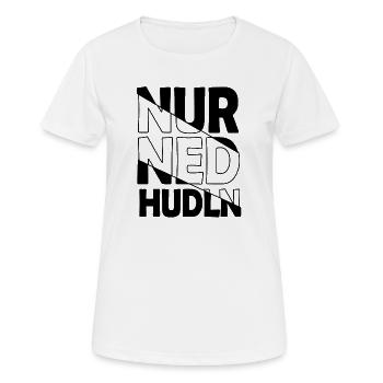 nur ned hudln - nur mit der Ruhe, Dialekt - Women's Breathable T-Shirt - white - Front - AI Model Female 172 dark (172cm)