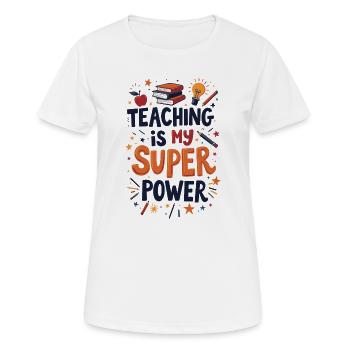 Teaching is My Superpower - Women's Breathable T-Shirt - white - Front - AI Model Female 172 dark (172cm)