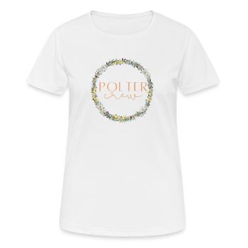 Polter Crew ! Blumenkranz Personalisierbar - Frauen T-Shirt atmungsaktiv - Weiß - Vorne - AI Model Female 172 dark (172cm)