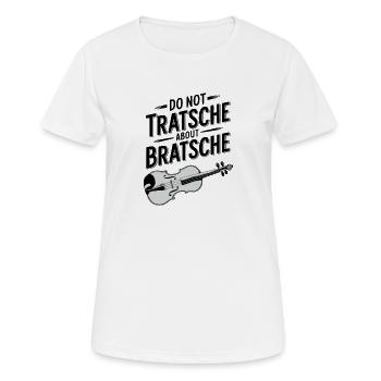 Nicht über Bratsche tratschen Bratschisten Humor - Frauen T-Shirt atmungsaktiv - Weiß - Vorne - AI Model Female 172 dark (172cm)