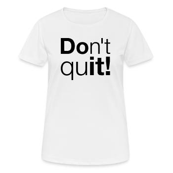Motivation Don't quit do it - Women's Breathable T-Shirt - white - Front - AI Model Female 172 dark (172cm)