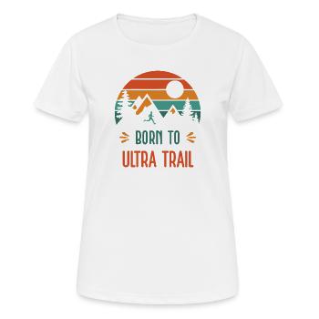 Né pour l’Ultra Trail - T-shirt respirant Femme - blanc - Devant - AI Model Female 172 dark (172cm)
